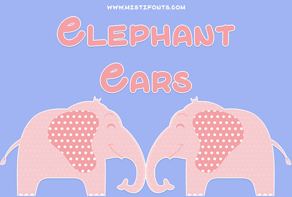 Elephant Ears: A Unique Display Font Review